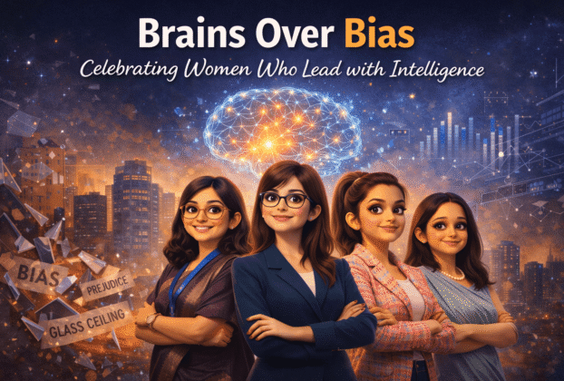 Brains Over Bias: Celebrating Women Who Lead with Intelligence
