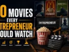 30 Movies Every Entrepreneur Should Watch – cinematic business movie guide